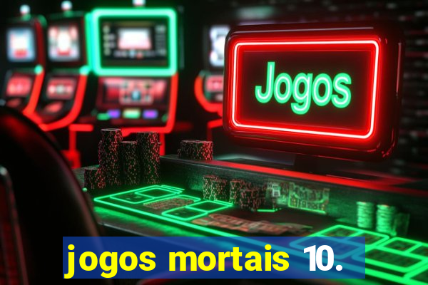 jogos mortais 10.